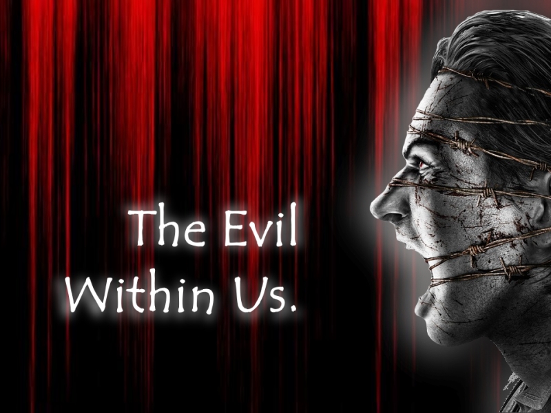 The Evil Within Us